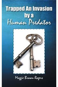 Trapped An Invasion by a Human Predator