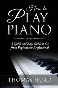 How to Play Piano