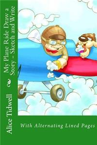 My Plane Ride Draw a Story - Sketch and Write