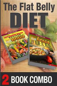 The Flat Belly Bibles Part 1 and Auto-Immune Disease Recipes for a Flat Belly: 2 Book Combo