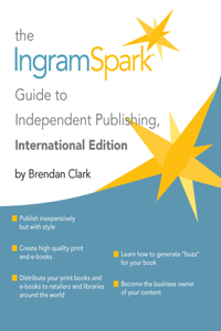 The Ingramspark Guide to Independent Publishing, International Edition