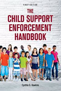 Child Support Enforcement Handbook