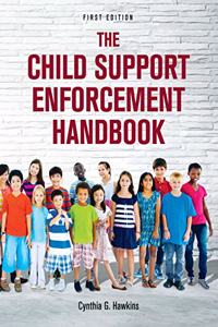The Child Support Enforcement Handbook