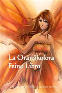 La Orangkolora Feino Libro