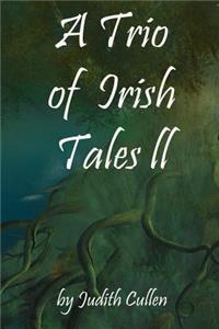 Trio of Irish Tales II