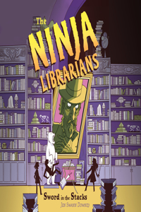 The Ninja Librarians: Sword in the Stacks
