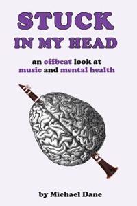 Stuck in My Head: An Offbeat Look at Music and Mental Health