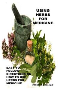 Using Herbs For Medicine