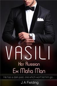 Vasili, Her Russian Ex Mafia Man