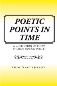 Poetic Points In Time