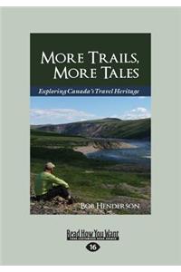 More Trails, More Tales