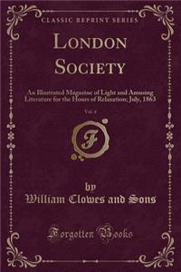 London Society, Vol. 4