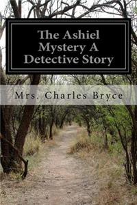 Ashiel Mystery A Detective Story