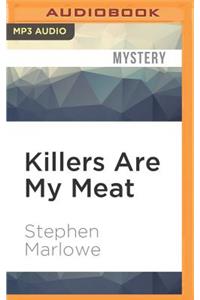 Killers Are My Meat