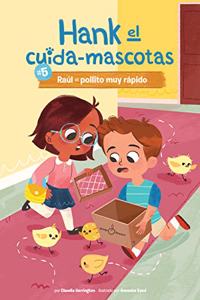 #5 Raul El Pollito Muy Rapido (Book 5: Ralph the Very Quick Chick)