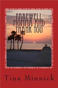 Farewell Momma and Thank You
