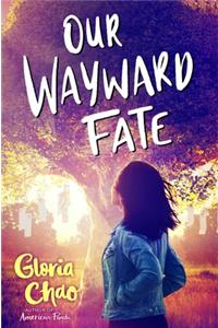 Our Wayward Fate