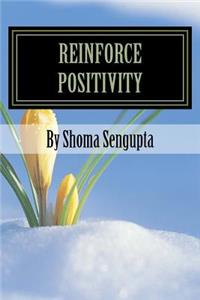 Reinforce Positivity