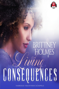 Living Consequences Lib/E