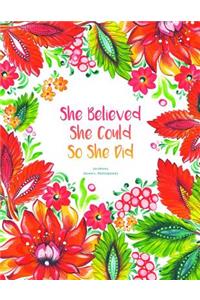 She Believed She Could So She Did Journal (Diary, Notebook)