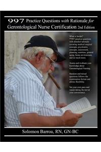 997 Practice Questions with Rationale for Gerontological Nurse Certification