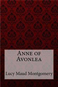 Anne of Avonlea Lucy Maud Montgomery