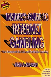 The Insider's Guide to Internet Gambling