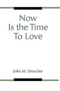 Now Is the Time to Love