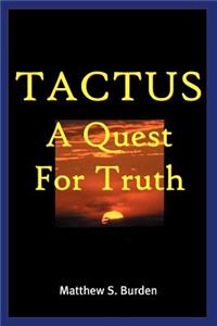 Tactus: A Quest for Truth