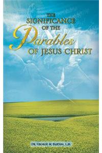 Significance of the Parables of Jesus Christ