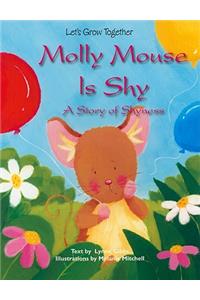 Molly Mouse Is Shy