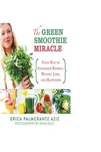 The Green Smoothie Miracle
