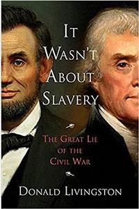 It Wasn't About Slavery