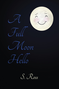 Full Moon Hello