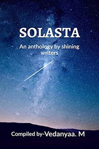 SOLASTA : An anthology of shining writers