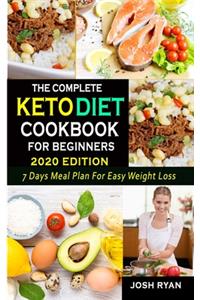The Complete Keto Diet Cookbook for Beginners 2020 Edition