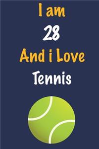 I am 28 And i Love Tennis