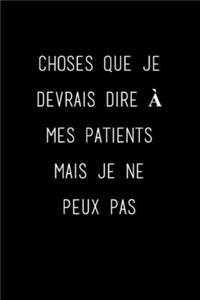 Choses Que Je Devrais Dire A Mes Patients Mais Je Ne Peux Pas