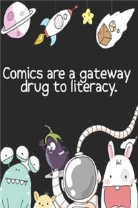 Comics are a gateway drug to literacy