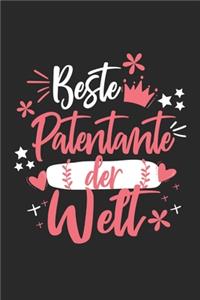 Beste Patentante Der Welt: Schönes Cooles Beste Patentante Der Welt Notizbuch - Planer - Tagebuch - DIN A5 - 120 Blanko Seiten - Lustiges Tolles Geschenk für Alle Neuen Werden