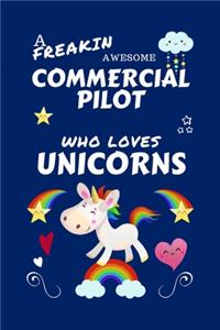 A Freakin Awesome Commercial Pilot Who Loves Unicorns