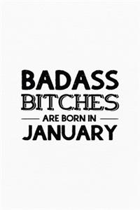 Badass Bitches Are Born In January