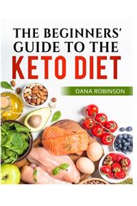 The Beginners Guide To The Keto Diet