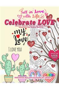 Celebrate LOVE (Hearts, Animals, Flowers, and Much More Valentine's Day Related Designs)