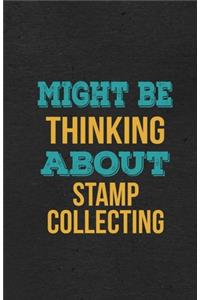 Might Be Thinking About Stamp Collecting A5 Lined Notebook