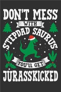 Don't Mess With Stepdad Saurus You'll Get Jurasskicked