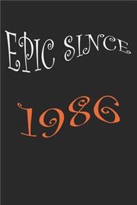 Epic Since 1986 Notebook Birthday Gift