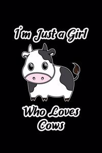 I'm Just a Girl Who Loves Cows