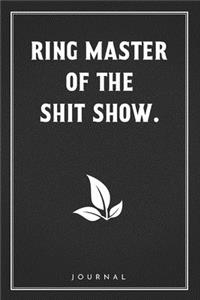 Ring Master Of The Shit Show