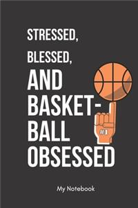 Stressed, Blessed, and Basket-ball Obsessed